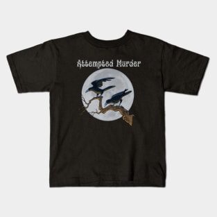 Attempted Murder Kids T-Shirt